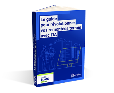 couverture du livre guide pour révolutionner vos remontées terrain avec l’IA