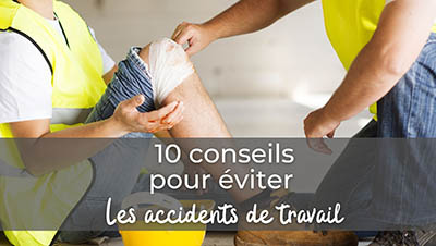 homme accidenté avec genou bandé et texte 10 conseils pour éviter les accidents de travail